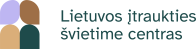 Lietuvos įtraukties švietime centras Lietuvos įtraukties švietime centras